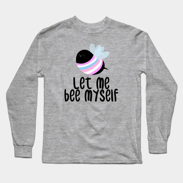 Bee Myself Long Sleeve T-Shirt by IlanB